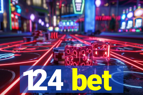 124 bet